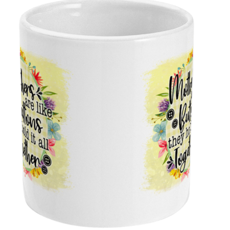 Mothers Are Like Buttons Coffee Mug
