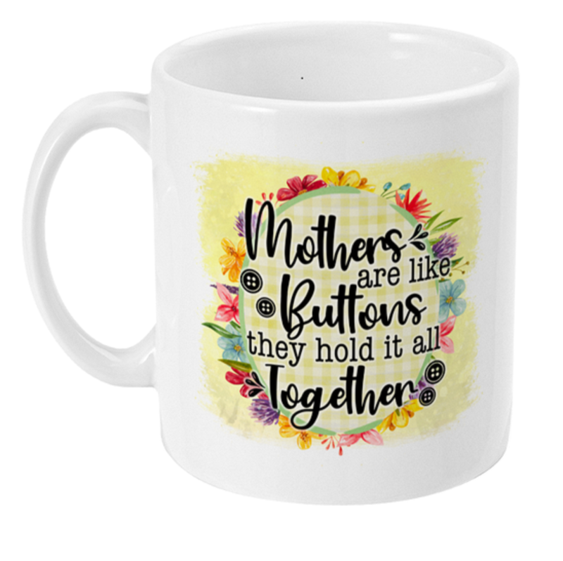 Mothers Are Like Buttons Coffee Mug