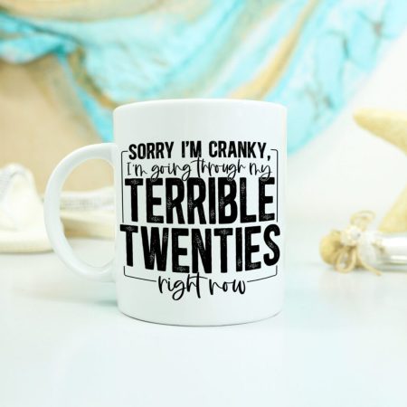 Terrible 20's or 30's Funny Coffee Mug