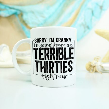 Terrible 20's or 30's Funny Coffee Mug