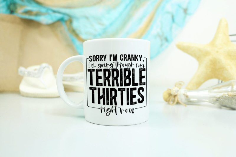 Terrible 20's or 30's Funny Coffee Mug