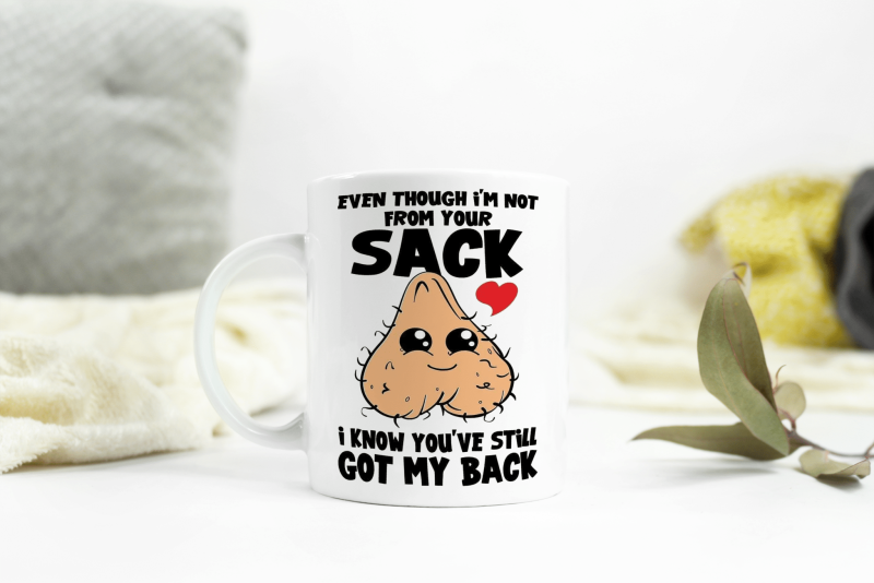 Not From Your Sack Fathers Day Mug