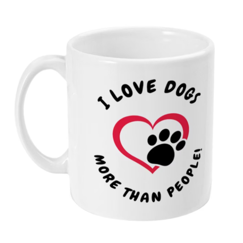 I Love Dogs More Than People - Custom Print 11oz Ceramic Mug