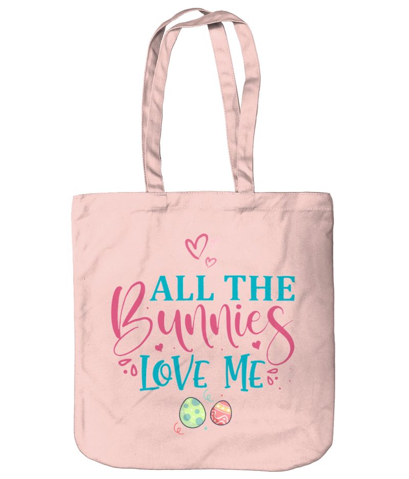 'All The Bunnies Love Me' Tote Bag - EarthAware Organic Spring - Unique Gift