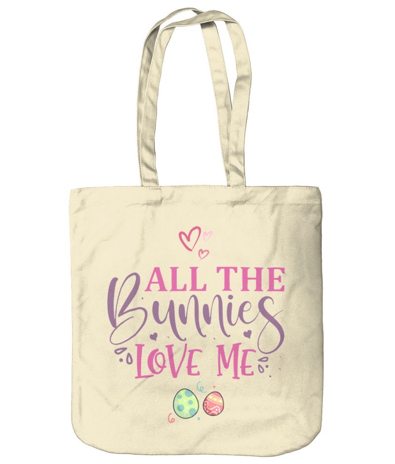 'All The Bunnies Love Me' Tote Bag – EarthAware Organic Spring – Unique Gift