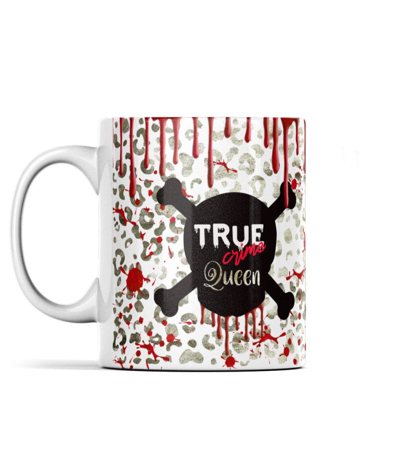 'True Crime Queen' Mug - 11oz White Ceramic Mug - Unique Gift.