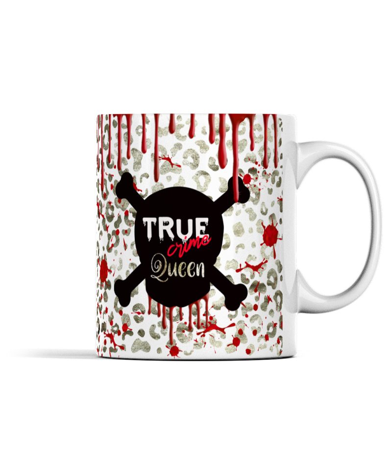 'True Crime Queen' Mug - 11oz White Ceramic Mug - Unique Gift.