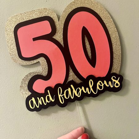 50 & Fabulous Cake Topper