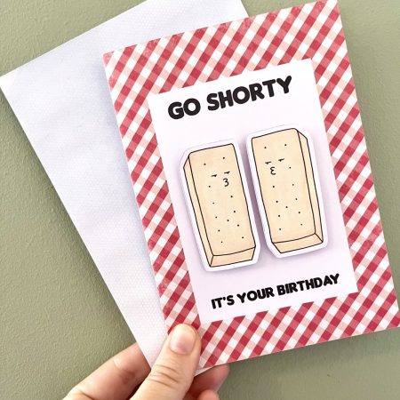 Go Shorty Birthday Card