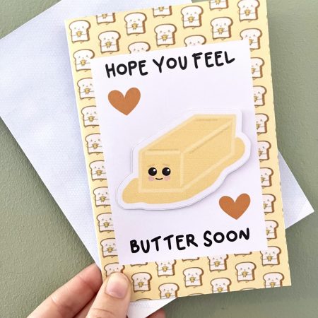 Hope You Feel Butter Soon Card