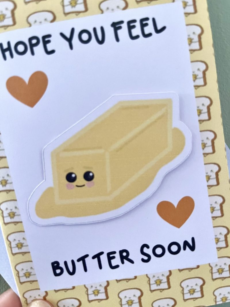 Hope You Feel Butter Soon Card