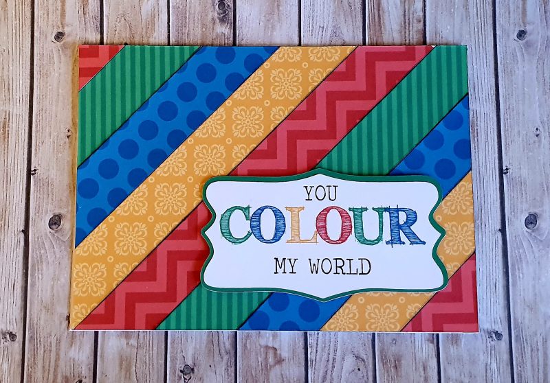 Handcrafted card You colour my world - rainbow brights