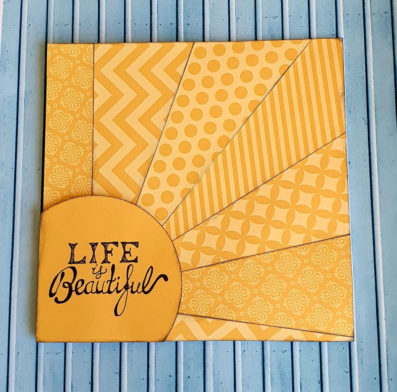 Handcrafted "Life is beautiful" sunburst card - sometimes we all need the reminder