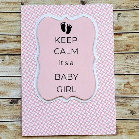 handcrafted card - Keep calm its a baby (Boy or Girl)