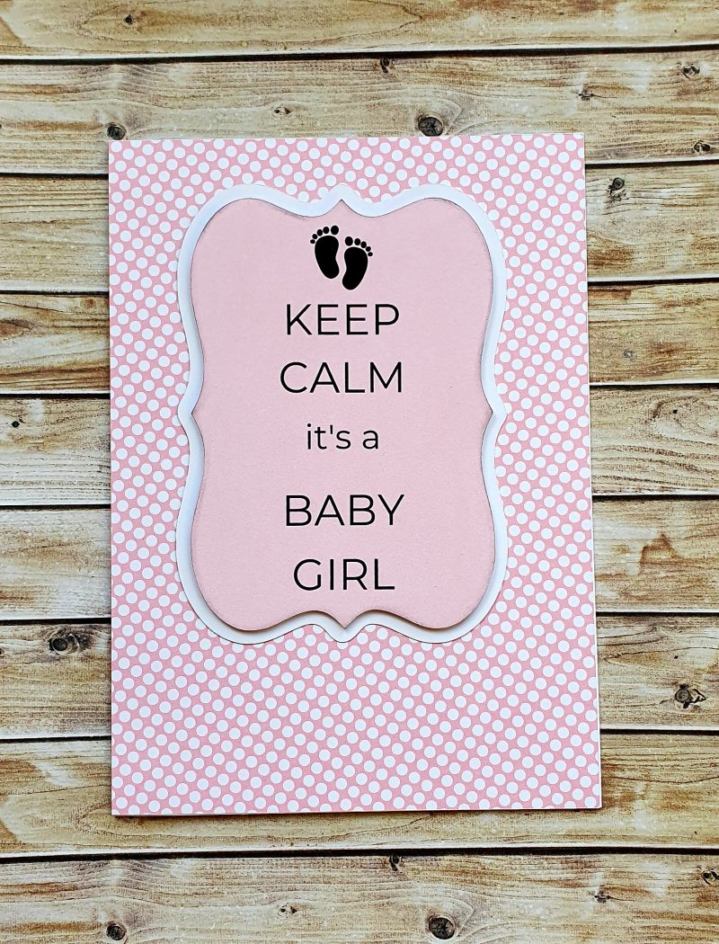 handcrafted card - Keep calm its a baby (Boy or Girl)