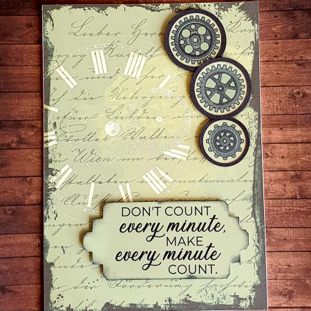 Handcrafted "Don't Count Every Minute" Motivational card