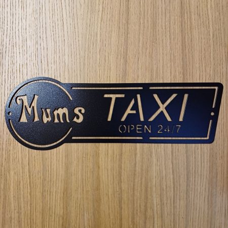Steel Mum's Taxi Sign