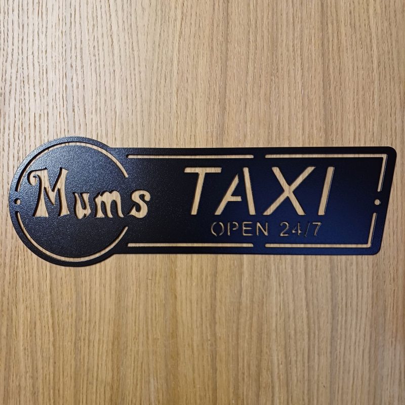 Steel Mum's Taxi Sign