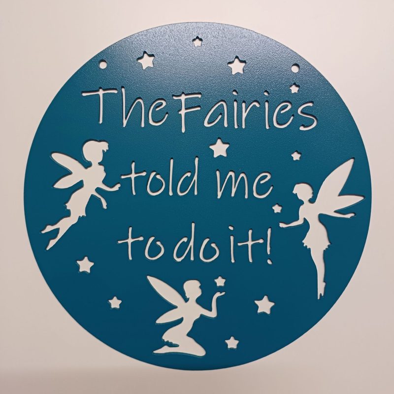 The Fairies Told Me To Do It Plaque