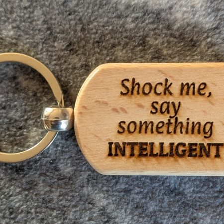 Personalised Witty Keyrings - Laser Engraved Wooden Keyring
