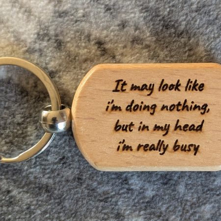 Personalised Witty Keyrings - Laser Engraved Wooden Keyring