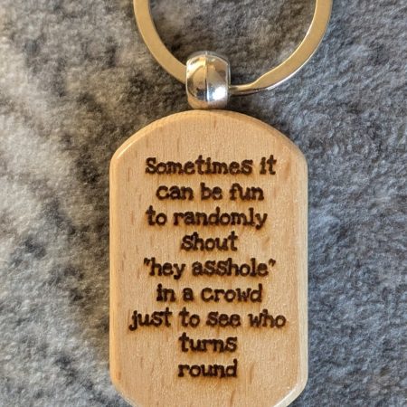 Personalised Funny Keyrings - Laser Engraved Wooden Keyring