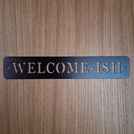 Steel Welcome-ish Sign