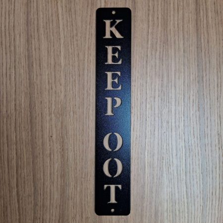 Steel KEEP OOT Sign