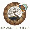 BEYOND THE GRAIN