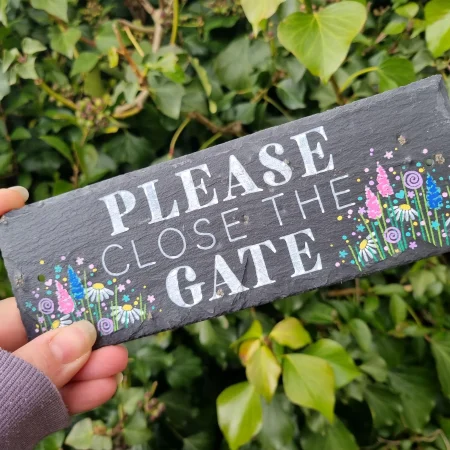 Hand Painted Please Close The Gate Garden Sign - Floral