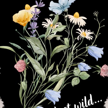 Wall Art- Wild Flowers with Quotes