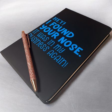 Funny A5 Black Notebook - I Found Your Nose