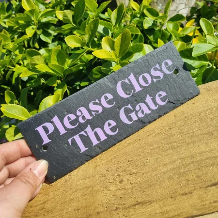 Hand Painted Slate Please Close The Gate Garden Sign