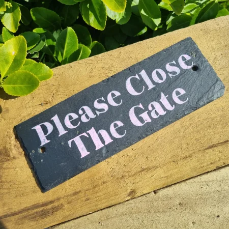 Hand Painted Slate Please Close The Gate Garden Sign