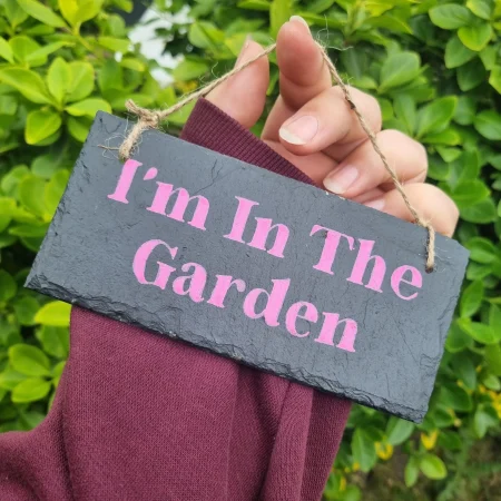Hand Painted I'm In The Garden Sign