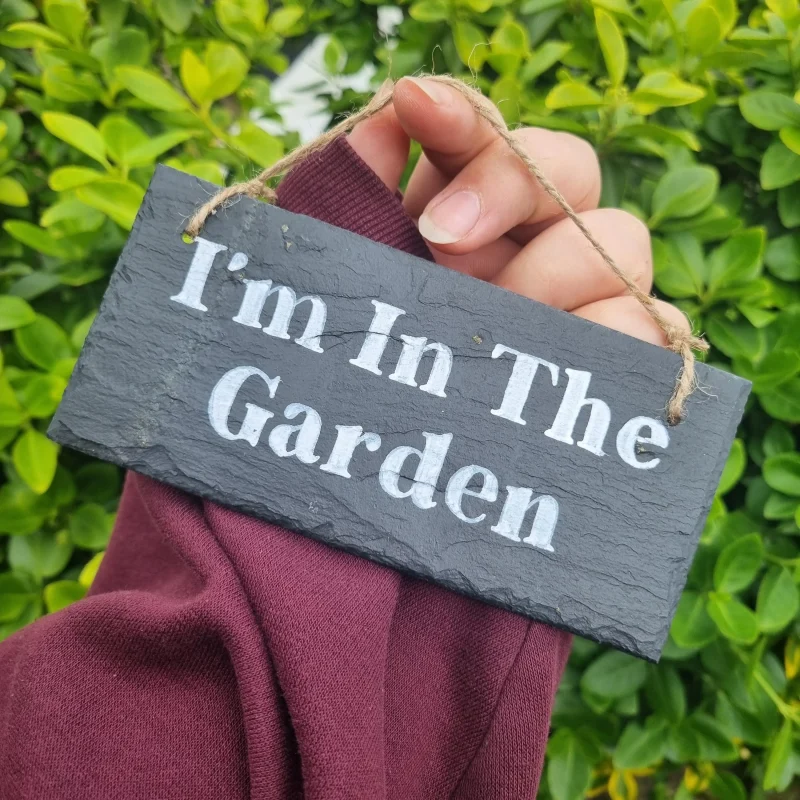 Hand Painted I'm In The Garden Sign