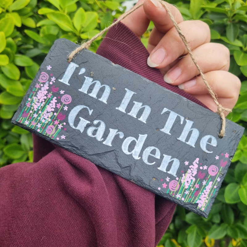 Hand Painted I'm In The Garden Sign - Floral