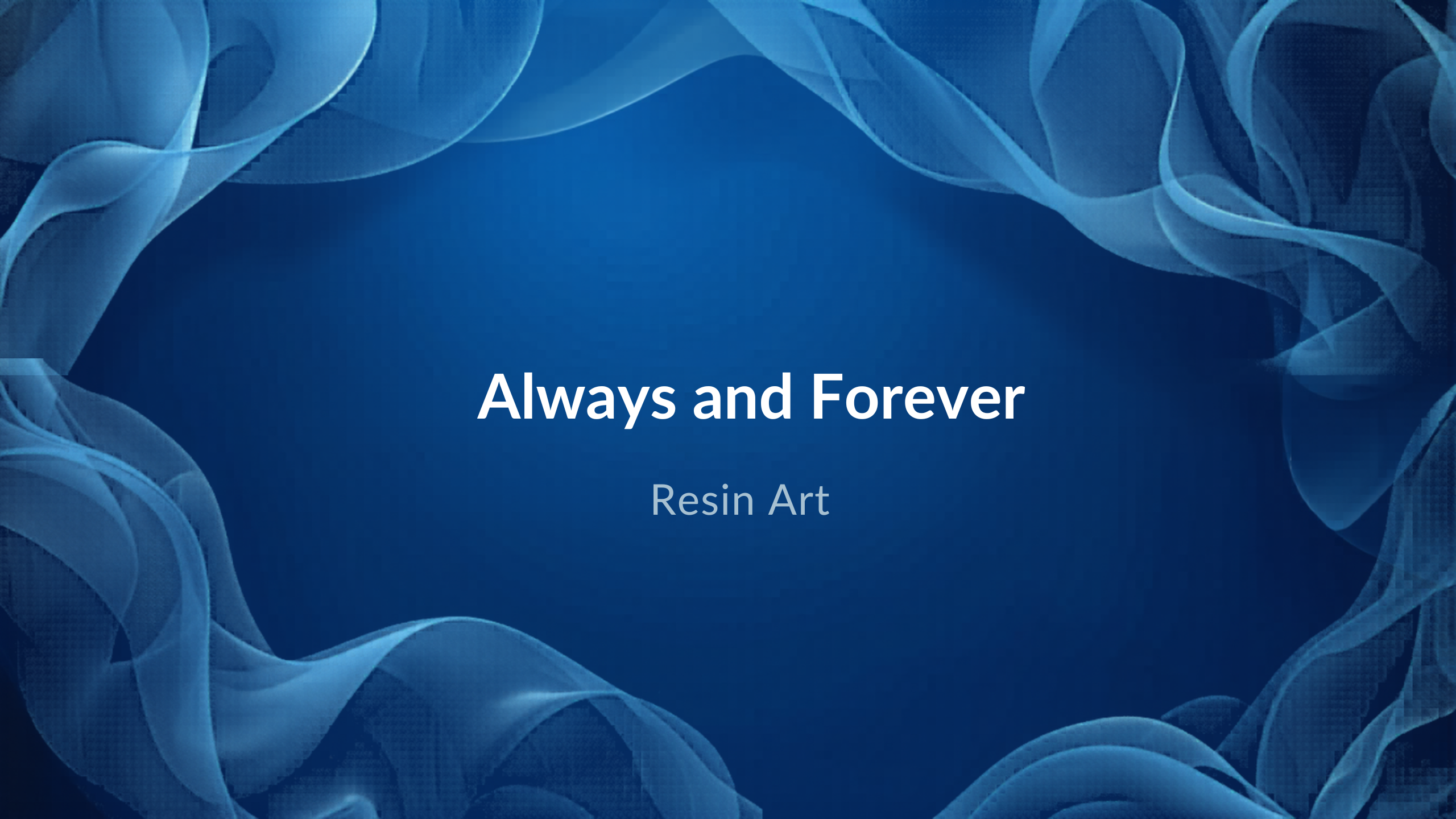 Always and Forever - Resin Art