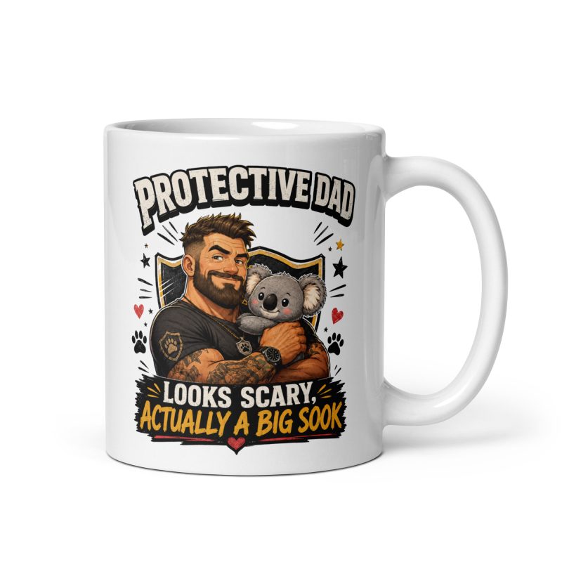 Protective Dad Mug, White Ceramic 11oz, Made To Order Funny Father’s Day Gift