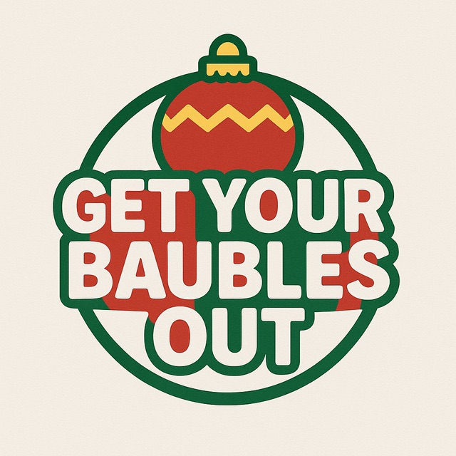 Get Your Baubles Out
