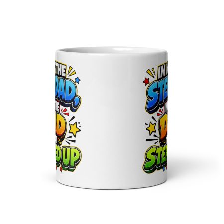 Step Dad That Stepped Up Ceramic Mug – White 11oz Funny Bonus Dad Gift