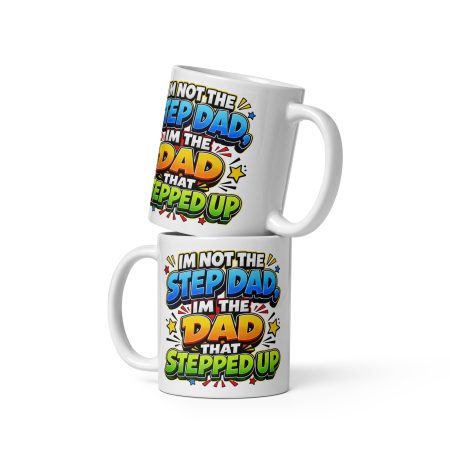 Step Dad That Stepped Up Ceramic Mug – White 11oz Funny Bonus Dad Gift