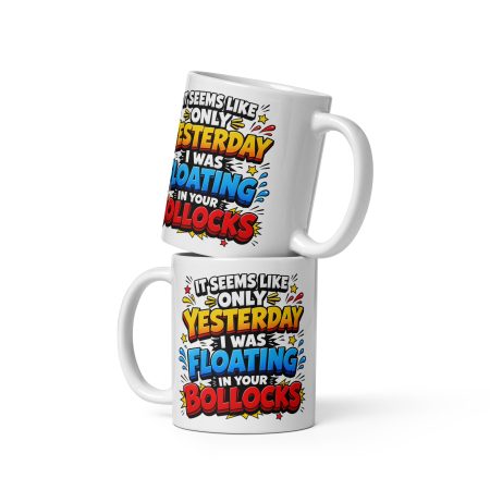 Dad Floating In Your Bollocks Ceramic Mug – White 11oz Rude Father’s Day Gift