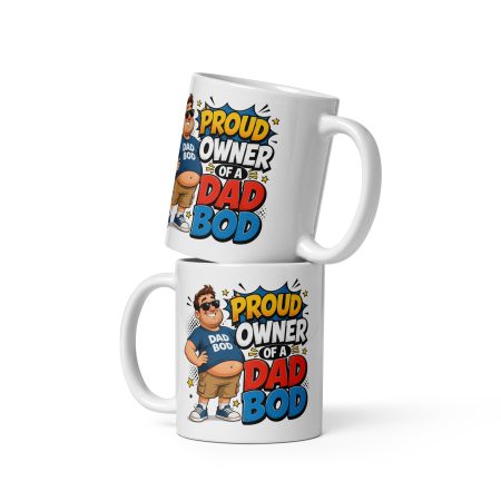 Proud Owner of a Dad Bod Ceramic Mug – White 11oz Funny Father’s Day Gift