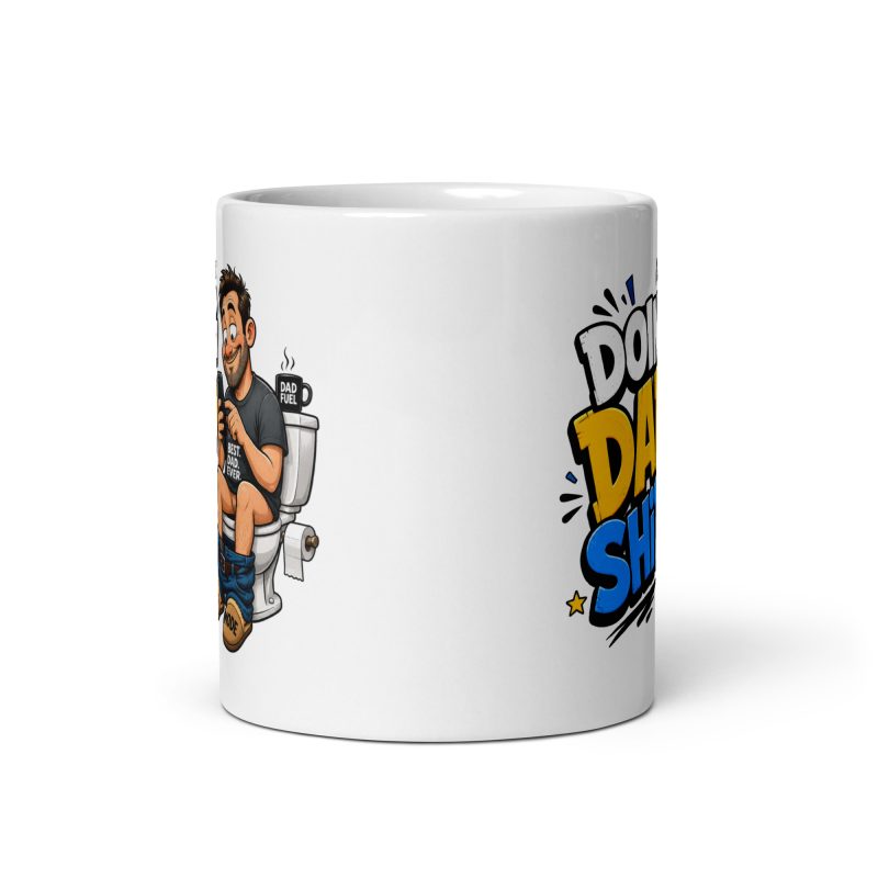 Doing Dad Shit Ceramic Mug – White 11oz Funny Father’s Day Gift