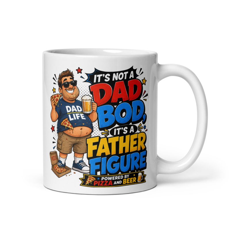 Funny Dad Bod Father Figure Mug – White Ceramic 11oz Novelty Dad Gift