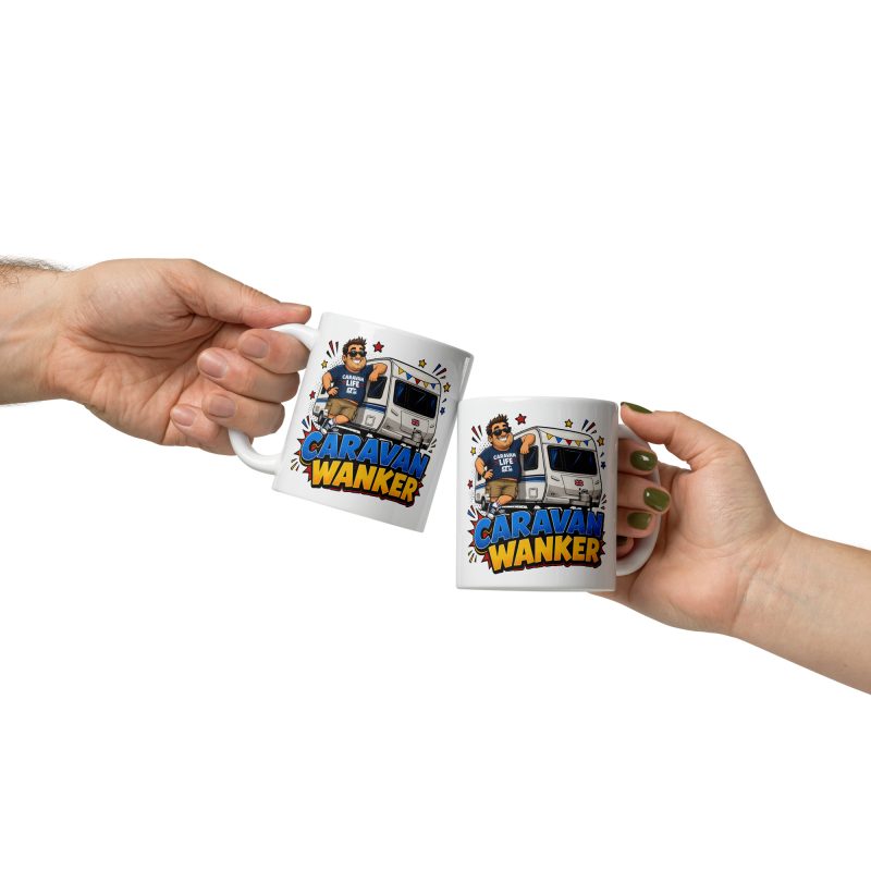 Funny Caravan Wanker Mug – White Ceramic 11oz Caravan Life Novelty Gift