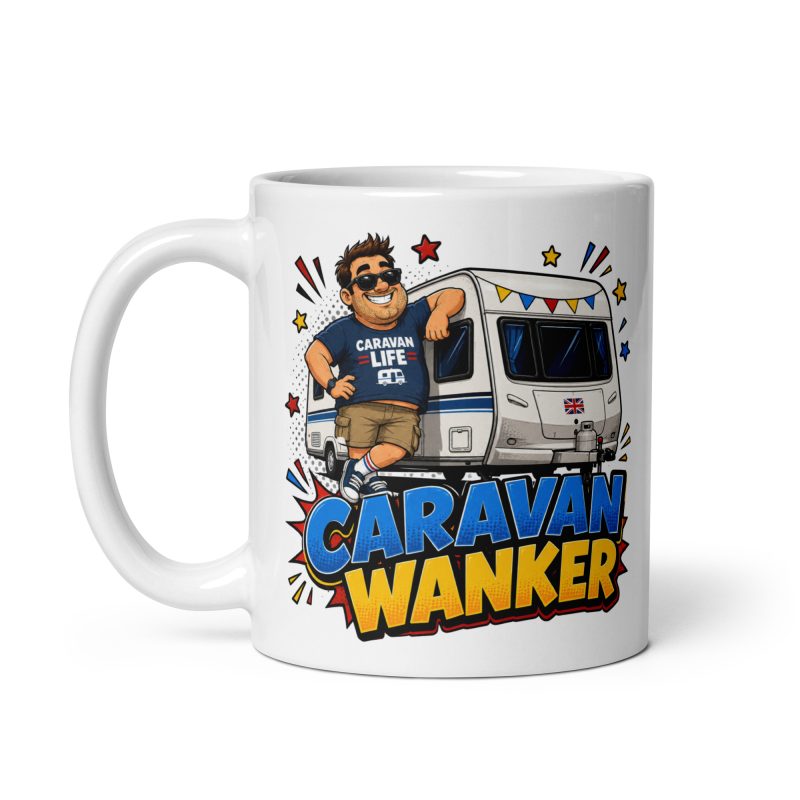 Funny Caravan Wanker Mug – White Ceramic 11oz Caravan Life Novelty Gift