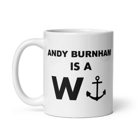 Funny Andy Burnham W Anchor White Ceramic 11oz Political Mug