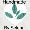 Handmade by Selena